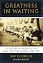 Greatness in Waiting: An Illustrated History of the Early New York Yankees, 1903-1919