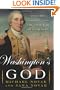 Washington's God: Religion, Liberty, and the Father of Our Country