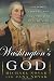 Image of Washington's God: Religion, Liberty, and the Father of Our Country