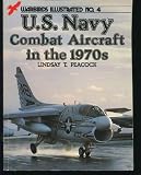 United States Navy Combat Aircraft in the 1970 s (Warbirds illustrated)