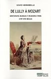 De Lully à Mozart : Aristocratie, musique et musiciens à Paris (XVIIe-XVIIIe siècles)