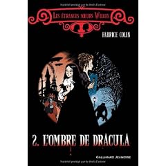 Les �tranges soeurs Wilcox, Tome 2 : L'ombre de Dracula