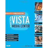 Unleashing Microsoft Windows Vista Media Center