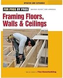 Framing Floors, Walls & Ceilings (For Pros By Pros) - 1600850693