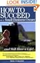 How to Succeed as a Small Business Owner ... and Still Have a Life