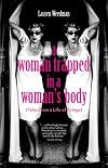A Woman Trapped in a Woman's Body: (Tales from a Life of Cringe)