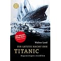 Die letzte Nacht der Titanic: Augenzeugen erz�hlen