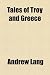 Tales of Troy and Greece