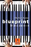 Blueprint Blaupause - Charlotte Kerner