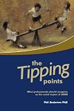 The tipping points : what professionals should recognise as the social impact of ADHD
