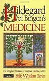 Hildegard of Bingen's Medicine (Folk Wisdom Series)