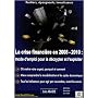 La crise financi�re en 2008 / 2010 : mode d'emploi pour la d�crypter et l'exploiter