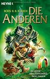 Die Anderen: Die gro&szlig;e Orks-Elfen-Zwerge-Troll-Parodie - Boris B.B.B. Koch