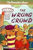 The Berenstain Bears: The Wrong Crowd