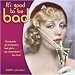 It's Good to be Bad 2009 Wall Calendar