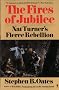 The Fires of Jubilee: Nat Turner's Fierce Rebellion