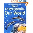 The Usborne Internet-Linked First Encyclopedia of Our World