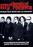 My Chemical Romance: Things That Make You Go MMmm!