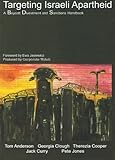 Targeting Israeli apartheid : a Boycott Divestment and Sanctions handbook