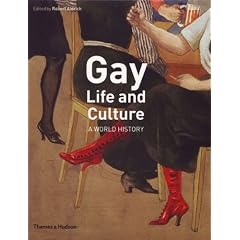 Gay Life and Culture: A World History