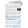 Retirement Income Redesigned: Master Plans for Distribution: An Adviser's Guide for Funding Boomers' Best Years