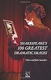 Shakespeare's 100 greatest dramatic images