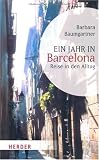 Produkt-Bild: Ein Jahr in Barcelona: Reise in den Alltag (HERDER spektrum)