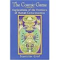 The Cosmic Game (Explorations of the Frontiers of Human Consciousness) (Suny Series in Transpersonal and Humanistic Psychology) (Paperback)