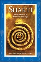 Shakti: An Introduction to Kundalini Maha Yoga Shakti: An Introduction to Kundalini Maha Yoga