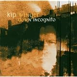 Down Incognitoby Kip Winger