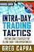 Intra-Day Trading Tactics Course Book with DVD (Trade Secrets Course Books)