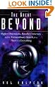 The Great Beyond: Higher Dimensions, Parallel Universes and the Extraordinary Search for a Theory of Everything