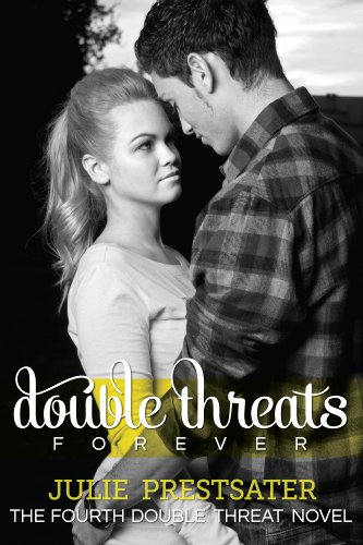 Double Threats Forever (Double Threat Series) by Julie Prestsater