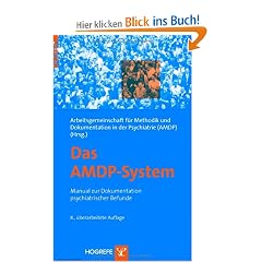 Das AMDP-System: Manual zur Dokumentation psychiatrischer Befunde
