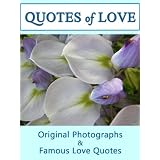 Quotes Of Love: A Romantic Compilation of Quotations & Original Photographs For Those Apart (Quotes Of Love 5)by LJS Quote 2 Motivate