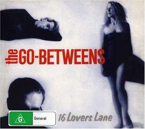 The Go-Betweens - 16 Lovers Lane - Zortam Music