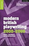 Modern British playwriting. 2000-2009 : voices, documents, new interpretations