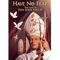 Have No Fear: The Life of Pope John Paul II (Widescreen)
