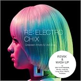 RE:ELECTRO CHIX Greatest Artists & Melodies
