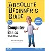 Absolute Beginners Guide to Computer Basics (5th Edition)