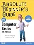 Absolute Beginner's Guide to Computer Basics (Absolute Beginner's Guides (Que))