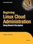 Beginning Linux Cloud Administration
