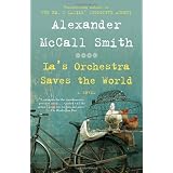 La's Orchestra Saves the World: A Novelpar Alexander Mccall Smith