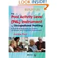 The Pool Activity Level (PAL) Instrument for Occupational Profiling: A Practical Resource for... by Jackie Pool
