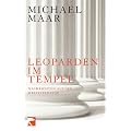 Leoparden im Tempel: Nachrichten aus der Weltliteratur