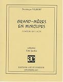 Grands m�res en minijupes : Com�die en 1 acte