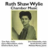 Chamber Music of Ruth Shaw Wylie