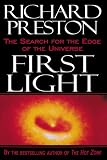 First Light: The Search for the Edge of the Universe