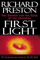 First Light: The Search for the Edge of the Universe