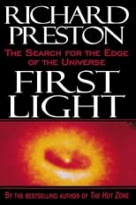 First Light: The Search for the Edge of the Universe